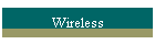 Wireless