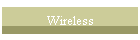 Wireless