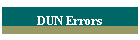 DUN Errors